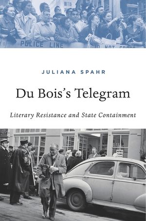 Du Bois's Telegram: Literary Resistance and State Containment image number 0