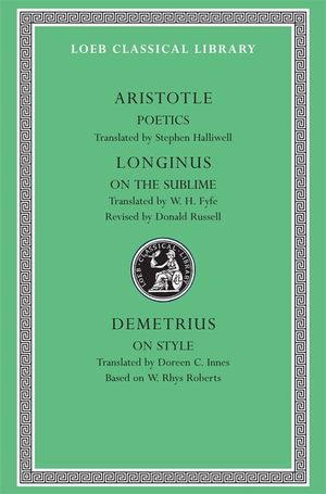 Poetics. Longinus: On the Sublime. Demetrius: On Style image number 0