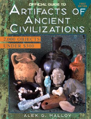 The Official Guide to Artifacts of Ancient Civilizations: 2000 Objects Under $300 image number 0