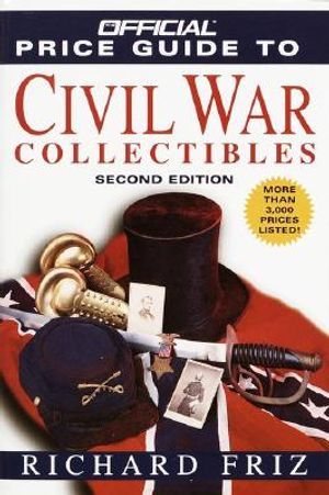 The Official Price Guide to Civil War Collectibles: Second Edition image number 0