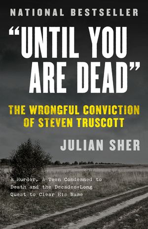 Until You Are Dead: Steven Truscott's Long Ride Into History image number 0
