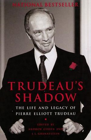 Trideau's Shadow: The Life and Legacy of Pierre Elliott Trudeau image number 0