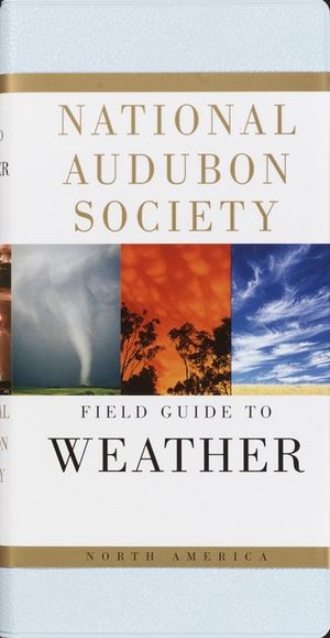 National Audubon Society Field Guide to Weather: North America image number 0