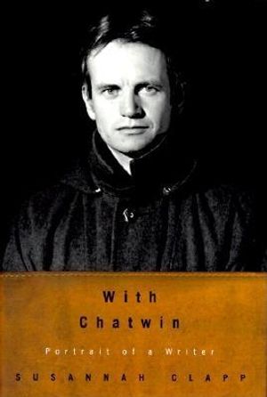 With Chatwin: Portrait of a Writer image number 0