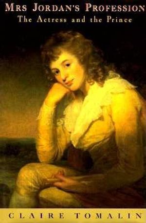 Mrs. Jordan's Profession: The Actress and the Prince image number 0