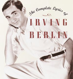 The Complete Lyrics of Irving Berlin image number 0