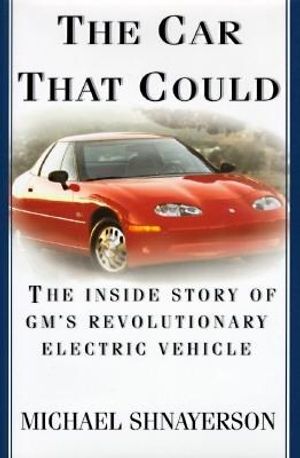 The Car That Could:: The Inside Story of GM's Revolutionary Electric Vehicle image number 0