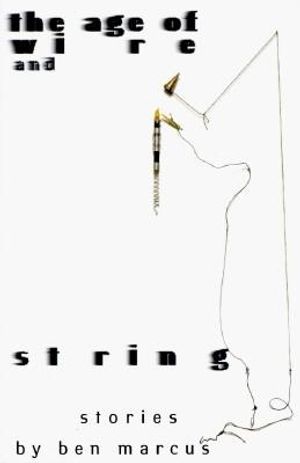 The Age of Wire and String: Stories image number 0