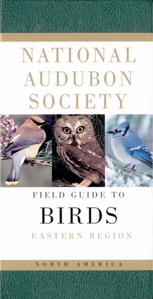 National Audubon Society Field Guide to North American Birds--E: Eastern Region - Revised Edition image number 0