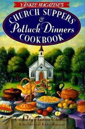 Yankee Magazine's Church Suppers & Potluck Dinners: Cookbook image number 0