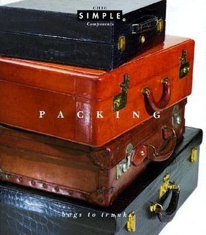 Packing: Bags to Trunks (Chic Simple Components) image number 0