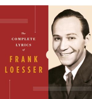 The Complete Lyrics of Frank Loesser image number 0