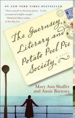 The Guernsey Literary and Potato Peel Pie Society (Random House Reader's Circle Deluxe Reading Group Edition) image number 0