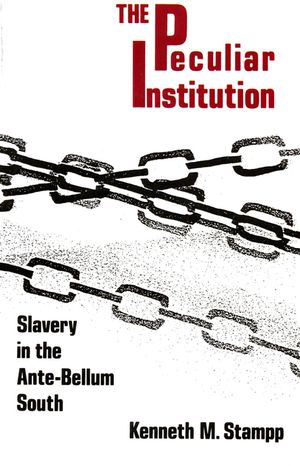 Peculiar Institution: Slavery in the Ante-Bellum South image number 0
