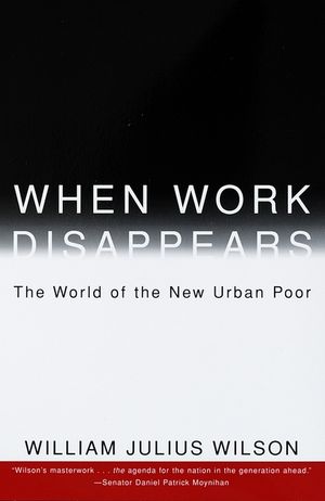 When Work Disappears: The World of the New Urban Poor image number 0