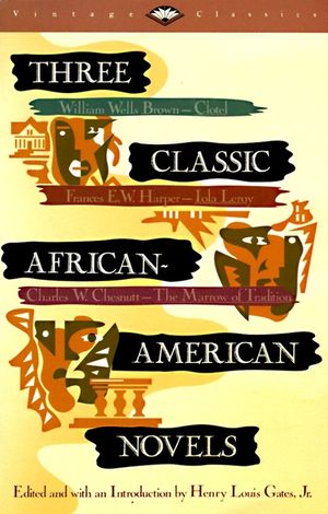 Three Classic African-American Novels: Clotel, Iola Leary, the Marrow of Tradition image number 0