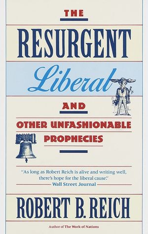 The Resurgent Liberal: And Other Unfashionable Prophecies image number 0