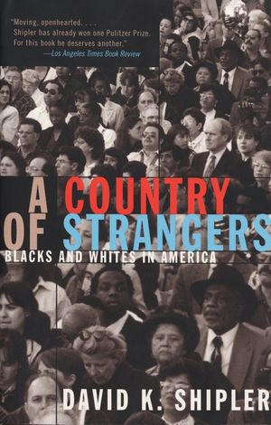 A Country of Strangers: Blacks and Whites in America image number 0