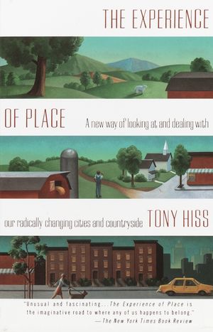 The Experience of Place: A New Way of Looking at and Dealing with Our Radically Changing Cities and Countryside image number 0