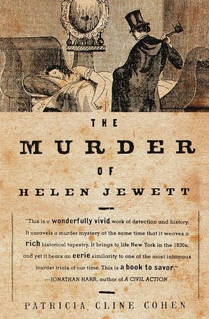 The Murder of Helen Jewett: The Life and Death of a Prostitute in Ninetenth-Century New York image number 0