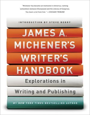 James A. Michener's Writer's Handbook: Explorations in Writing and Publishing image number 0