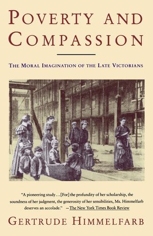 Poverty and Compassion: The Moral Imagination of the Late Victorians image number 0