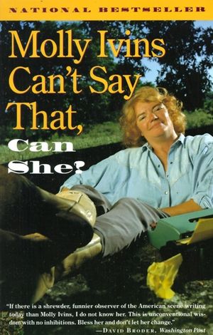 Molly Ivins Can't Say That, Can She? image number 0