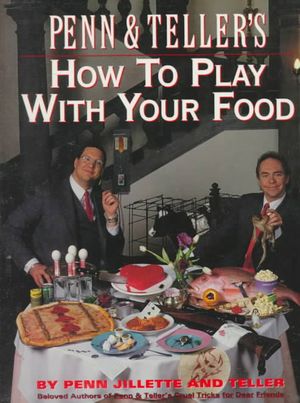 Penn & Teller's How to Play with Your Food image number 0