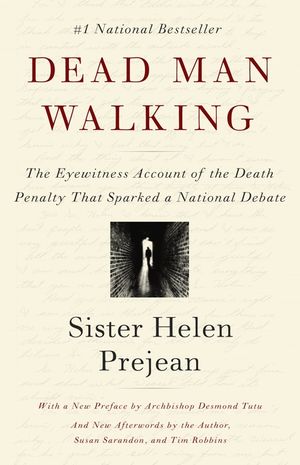 Dead Man Walking: The Eyewitness Account of the Death Penalty That Sparked a National Debate image number 0