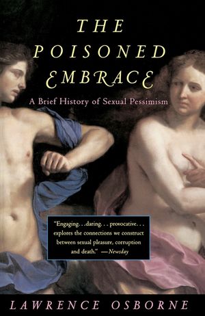 The Poisoned Embrace: A Brief History of Sexual Pessimism image number 0