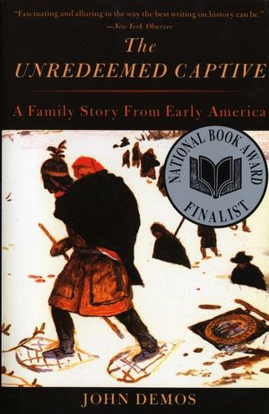 The Unredeemed Captive: A Family Story from Early America image number 0