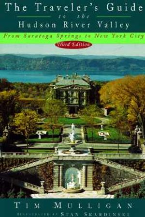 The Traveler's Guide to the Hudson River Valley: Third Edition image number 0