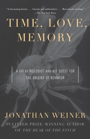 Time, Love, Memory: A Great Biologist and His Quest for the Origins of Behavior image number 0