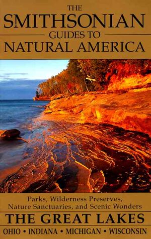 The Smithsonian Guides to Natural America: The Great Lakes: Ohio, Indiana, Michigan, Wisconsin image number 0