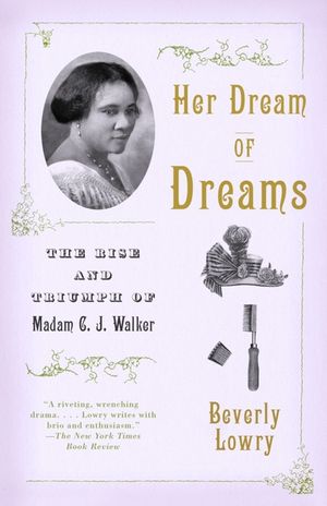 Her Dream of Dreams: The Rise and Triumph of Madam C. J. Walker image number 0