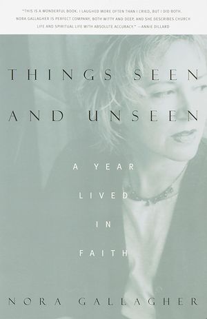 Things Seen and Unseen: A Year Lived in Faith image number 0