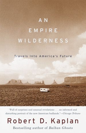 An Empire Wilderness: Travels Into America's Future image number 0