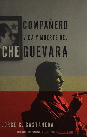 Compa&ntilde;ero: Vida Y Muerte del Che Guevara--Spanish-Language Edition image number 0