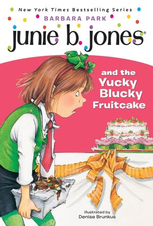 Junie B. Jones #5: Junie B. Jones and the Yucky Blucky Fruitcake image number 0