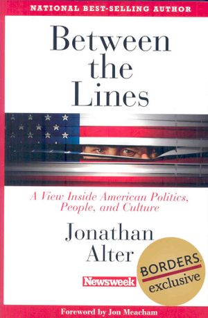 Between the Lines : A View Inside American Politics, People, and Culture image number 0