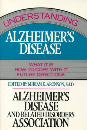 Understanding Alzheimer's Disease: What It Is, How to Cope with It, Future Directions image number 0