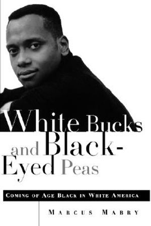 White Bucks and Black-Eyed Peas: Coming of Age Black in White America image number 0