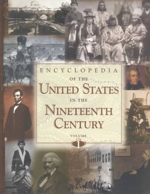 Encyclopedia of the United States in the Nineteenth Century: 3 Volume Set image number 0