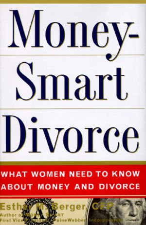 Moneysmart Divorce: What Women Need to Know about Money and Divorce image number 0