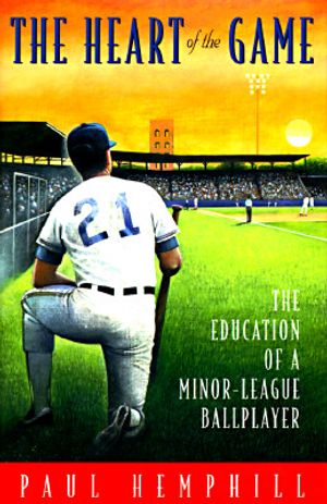 The Heart of the Game: The Education of a Minor League Ballplayer image number 0