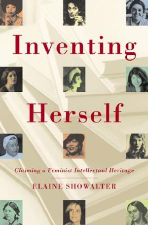 Inventing Herself: Claiming a Feminist Intellectual Heritage image number 0