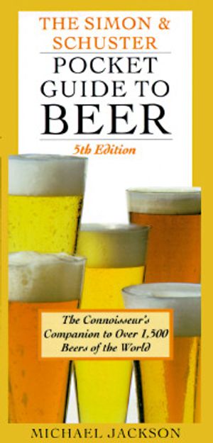 Simon and Schuster Pocket Guide to Beer: The Connoisseur's Companion to Over 1500... image number 0