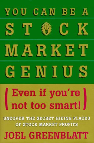 You Can Be a Stock Market Genius Even If You're Not Too Smart: Uncover the Secret Hiding Places of Stock Market Profits image number 0