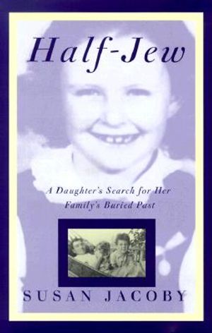 Half-Jew: A Daughter's Search for Her Family's Buried Past image number 0