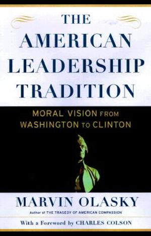 The American Leadership Tradition: Moral Vision from Washington to Clinton image number 0